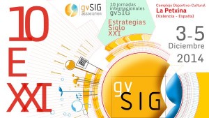 10as Jornadas Internacionales gvSIG: "Estrategias Siglo XXI"